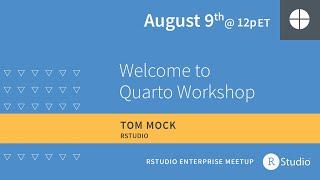 Welcome to Quarto Workshop! | Led by Tom Mock, RStudio