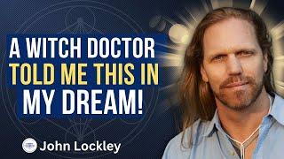 A Shamans Dream : A Journey of Ancestral Healing with John Lockley