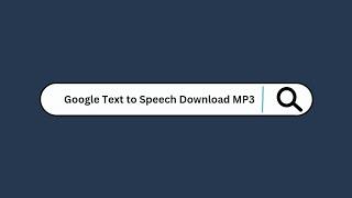 Download as MP3 ‼️ Google Text to Speech