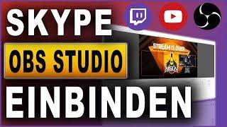 Skype in OBS einbinden | OBS Studio Tutorial (2018)