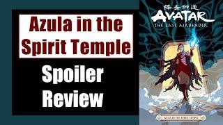 Azula in the Spirit Temple - Spoiler Review