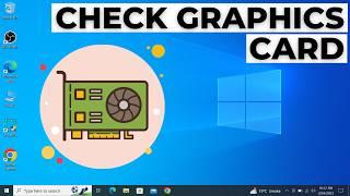 How to Check your Graphics Card on Windows 10