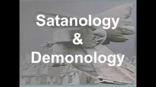 SATANOLOGY & DEMONOLOGY