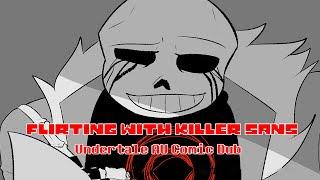 Flirting with Killer Sans  - Undertale AU Comic Dub