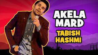 Akela Mard | The Laughing Stock - Season Two Finale | Tabish Hashmi | Stand-Up Comedy | The Circus