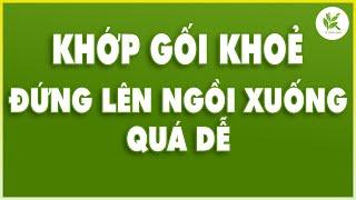 KHỚP GỐI ĐAU NHỨC Đứng Lên Ngồi Xuống Khó Khăn | Bấm Huyệt Này Cải Thiện Rõ Rệt | TCL