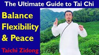 The Ultimate Guide to Tai Chi: Balance, Flexibility, and Peace  |  Taichi Zidong