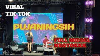 PUJANINGSIH DANGDUT NROTOK VIRAL TIKTOK 2025 || AMUNISI SENAM MIDDEL NULUP NULUP NROTOKK