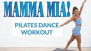 MAMMA MIA PILATES DANCE WORKOUT | 22 MIN FULL BODY TONING WORKOUT | NO EQUIPMENT