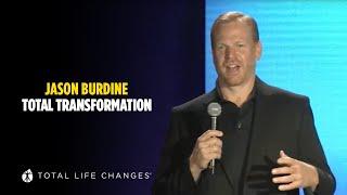 Total Transformation - Jason Burdine