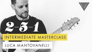 Luca Mantovanelli's 2-5-1 Masterclass: Intermediate