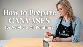 How to Prime and Prepare Canvases for Acrylic & Oil Paintings