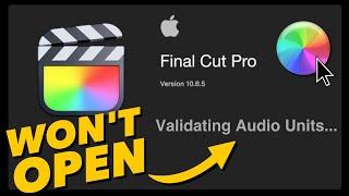 Final Cut Pro Won't Open - STUCK VALIDATING AUDIO UNITS - After macOS Ventura 13.3 Update