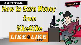 How to make money by using Like4like.org || Freelancer Wahid