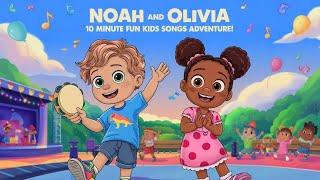  Noah and Olivia: 10 Minute Fun Kids Songs Adventure! 