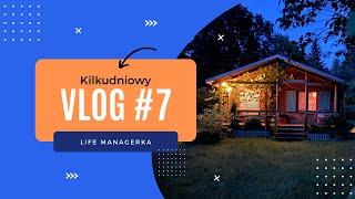 Kilkudniowy VLOG - mix życia miejskiego i wiejskiego, relaksu i pracy | LifeManagerka