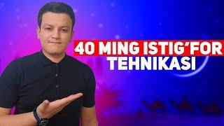 40 ming istig'for tehnikasi