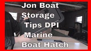 Jon Boat Storage Tips DPI Marine Boat Hatch