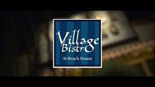 Village Bistro at Beach House