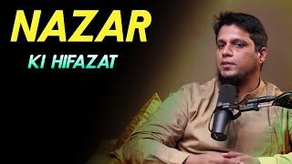 Nazar Ke Hifazat Kaise Kare | Life Changing Bayan | Muhammad Ali Bayan