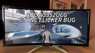 The AOC AG352UCG VA Panel GSYNC Flicker Bug