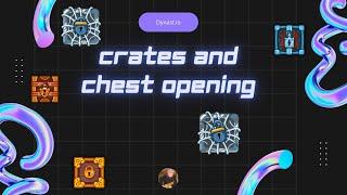 Dynast.io| Chest And Crate Opening