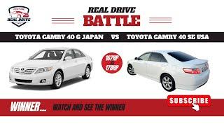 BATTLE - Toyota Camry XV40 G Japan, 2.4, 167hp vs. Toyota Camry XV40 SE USA 2.5, 178hp