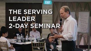 The Serving Leader 2-Day Seminar (Singapore)