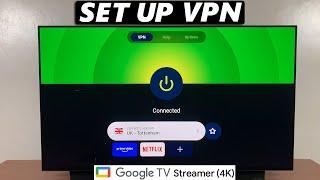 How To Set Up VPN On Google TV Streamer 4K