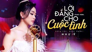 Lời Đắng Cho Cuộc Tình - Như Ý (Quán Quân Solo Cùng Bolero 2018) MV OFFICIAL