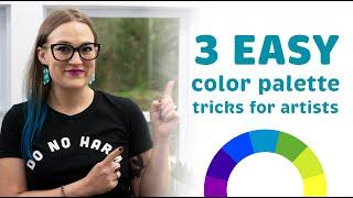 3 Easy Color Palette Tricks for Artists