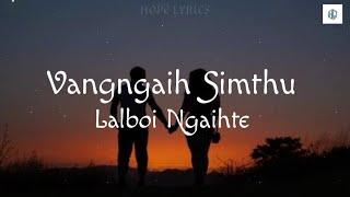 VANGNGAIH SIMTHU - Lalboi Ngaihte