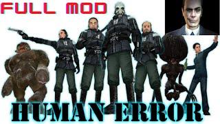 Half-Life 2: Human Error - Full Mod  Walkthrough