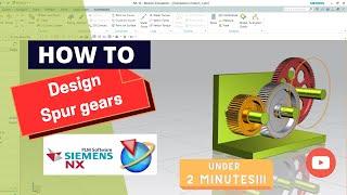 SPUR GEAR DESIGN | NX MOTION SIMULATION | COMPOUND GEAR TRAIN ASSEMBLY CALCULATIONS