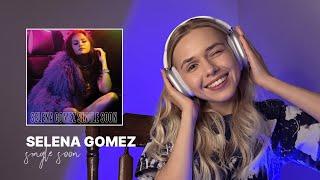 Селена вернулась? ⊹ Selena Gomez - Single Soon [Reaction]