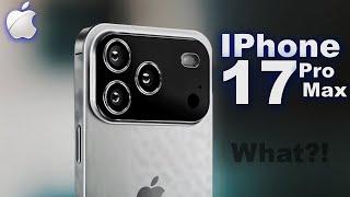 iPhone 17 Pro Max - WOW, This Is Crazy!