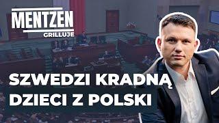 MENTZEN GRILLUJE #32: Szwedzi kradną dzieci z Polski