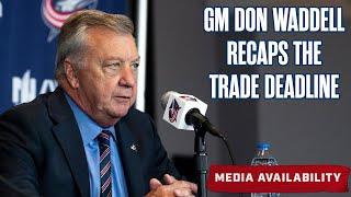 Blue Jackets GM Don Waddell Breaks Down the 2025 Trade Deadline! | Media Availability