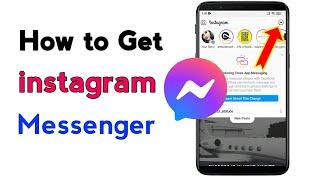 How to Get Instagram Messenger Update Android & ios | How to Add/Get Messenger on Instagram