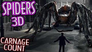 Spiders 3D (2013) Carnage Count