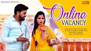 Online Vacancy | MC Uchaniya | Ajay Star | Ritu kaushik #Sonia | Latest Haryanvi Song 2019 #NDJMusic