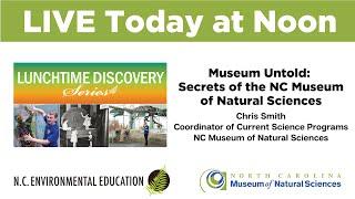 Lunchtime Discovery: Museum Untold - Secrets of the NC Museum of Natural Sciences