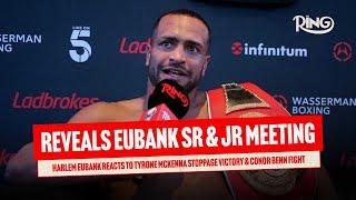 Harlem Eubank REVEALS Chris Eubank Sr & Jr Meeting And CALLS OUT Conor Benn