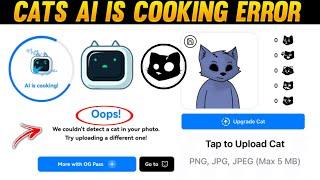 Cats Ai is Cooking Photo Upload Error | Cats Airdrop Update | Cats photo upload error soloution ?