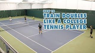 How To Train Doubles Like A College Tennis Player - Tennis Strategy and Tactics