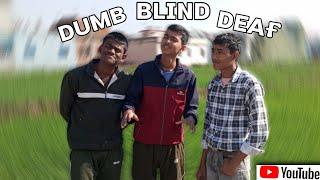 Dumb , Blind and BlindDesidudes team