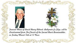 Funeral Mass of David Henry R.I.P.