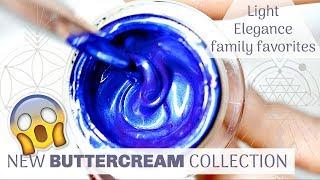 NEW LIGHT ELEGANCE FAMILY FAVORITES BUTTERCREAM COLLECTION | GEL NAILS
