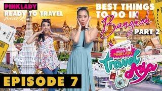 MISS PINKLADY TRAVEL IN ASIA EPS 7 (PART 2) - BEST THINGS TO DO IN BANGKOK, THAILAND