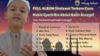 FULL ALBUM TERBARU Lantunan sholawat merdu Cucu Habib Syech ( Muhammad Hadi Assegaf )